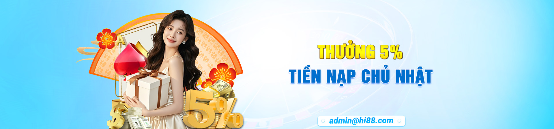Hi88 thưởng nạp tiền chủ nhật